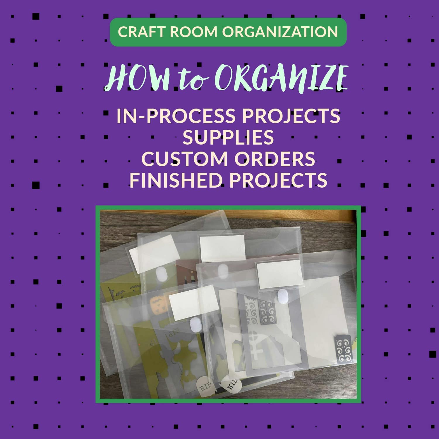 Craft Room Organization: How I Organize In-Process Craft Projects & Supplies