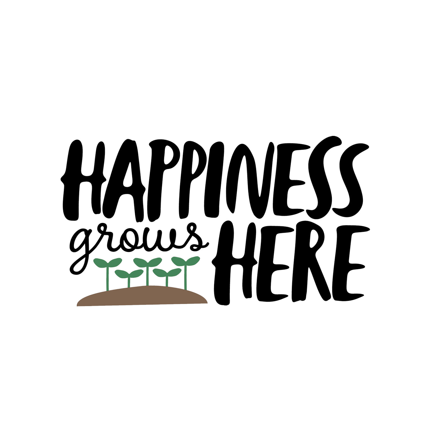 Free “Happiness Grows Here” Gardening SVG